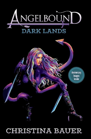 The Dark Lands - With Anniversary Images by Christina Bauer