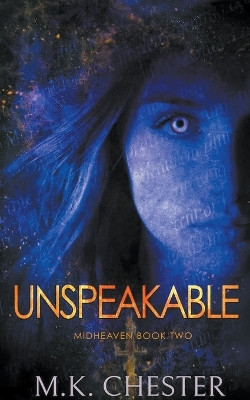 Unspeakable by M K Chester