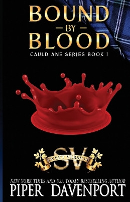 Bound by Blood: Sweet Version Piper Davenport 9798376093627