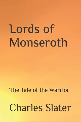 Lords of Monseroth by Charles Oneal Slater, Jr