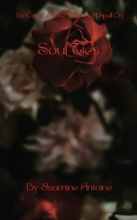Soul Ties by Jasmine Antoine