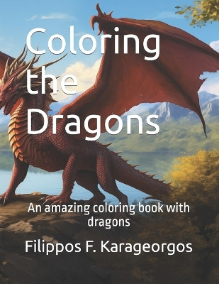 Coloring the Dragons by Filippos F Karageorgos