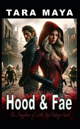 Hood & Fae by Tara Maya