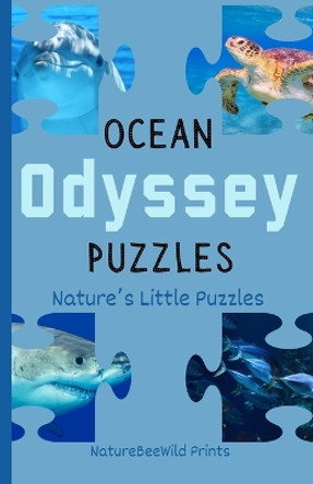 Ocean Odyssey Puzzles: A Fun Animal Guessing Game For Kids Naturebeewild Prints 9798871846827