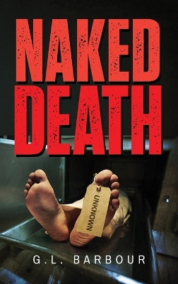 Naked Death G L Barbour 9798893565256