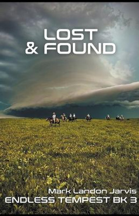 Lost and Found by Mark Landon Jarvis