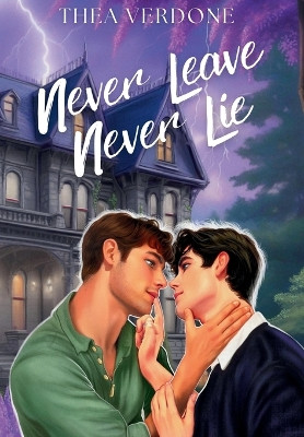 Never Leave, Never Lie Thea Verdone 9798989974818