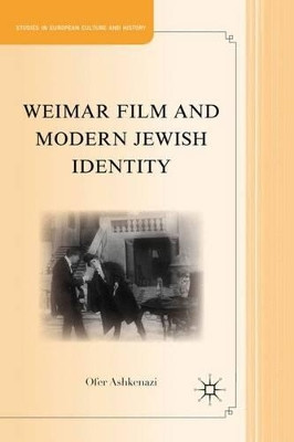 Weimar Film and Modern Jewish Identity O. Ashkenazi 9780230341364