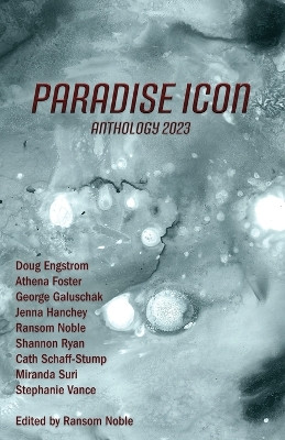 Paradise ICON Anthology 2023 by Ransom Noble