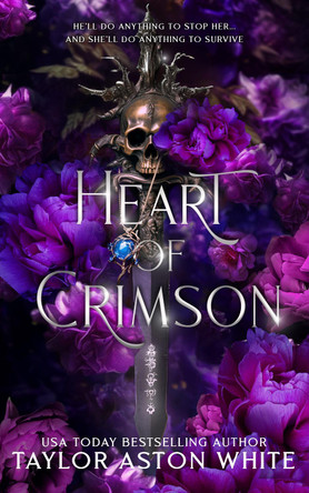 Heart of Crimson  - Special Edition by Taylor Aston White