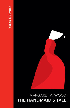 The Handmaid's Tale: Vintage Quarterbound Classics Margaret Atwood 9781784879679