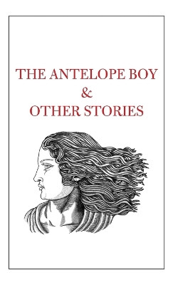 The Antelope Boy & Other Stories by Tahir Shah