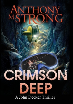 Crimson Deep by Anthony M Strong Crimson Deep by Anthony M Strong