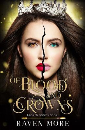 Of Blood and Crowns by Raven More