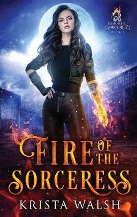 Fire of the Sorceress Krista Walsh 9781738024063