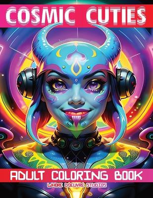 Cosmic Cuties NSFW Adult Coloring Book by Whore D'Oeuvre Studios