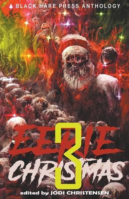 Eerie Christmas 3 by Black Hare Press