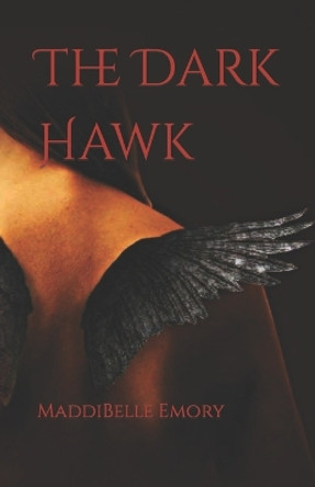 The Dark Hawk Maddibelle Emory 9798854141482