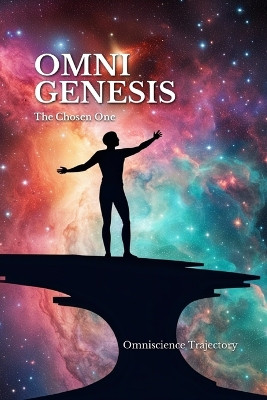 Omni Genesis by Omniscience Trajectory