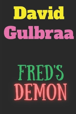 Fred's Demon by David Gulbraa