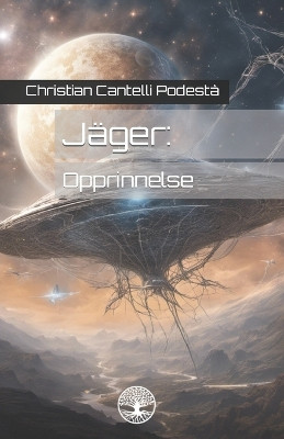 Jager: Opprinnelse Christian Cantelli Podesta 9798864838839