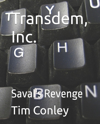 Transdem, Inc.: Saval's Revenge Tim Conley 9798864882580