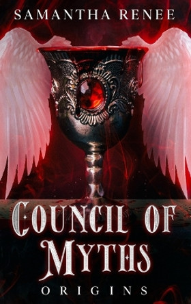 Council of Myths: Origins Samantha Renee 9798987520734