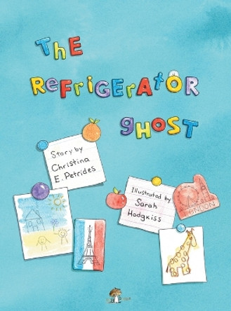 The Refrigerator Ghost by Christina E Petrides