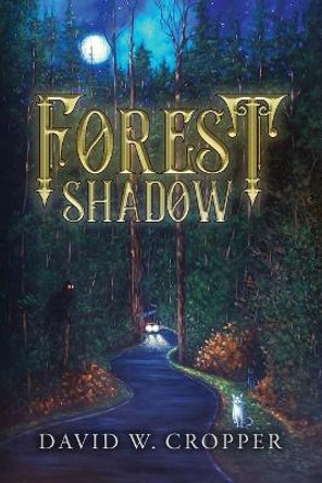 Forest Shadow David W Cropper 9798989053001
