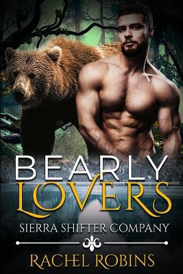 Bearly Lovers: Sierra Shifter Company Rachel Robins 9798868159060