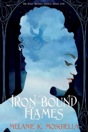 Iron-Bound Flames Melanie K Moschella 9798989198603