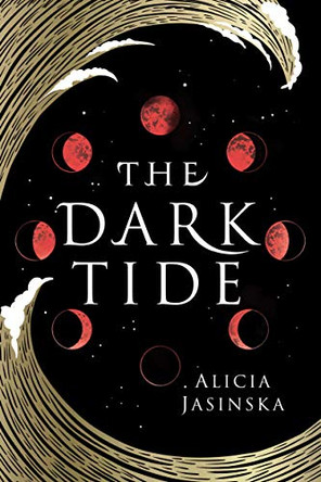 The Dark Tide Alicia Jasinska 9781728231921