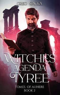 Witches Agenda: Tyree Greg Spicka 9781961918047
