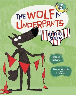 The Wolf in Underpants at Full Speed Wilfrid Lupano 9781728420233