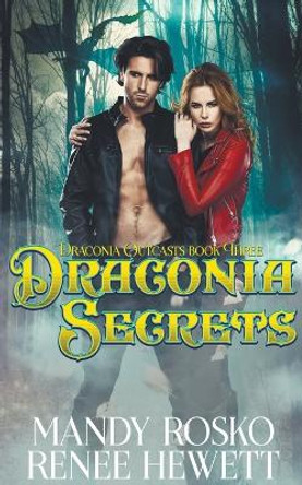Draconia Secrets by Renee Hewett