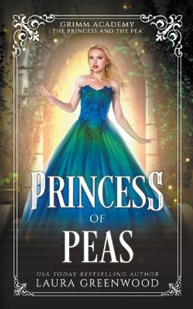 Princess Of Peas by Laura Greenwood