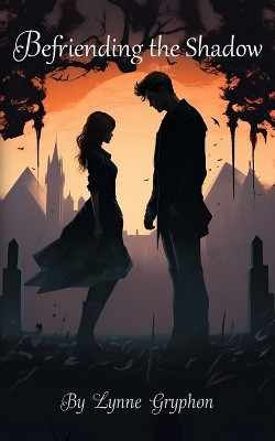 Befriending the Shadow by Lynne Gryphon