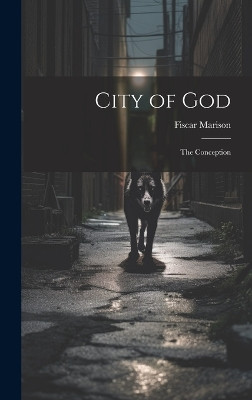 City of God: The Conception Fiscar Marison 9781019798829