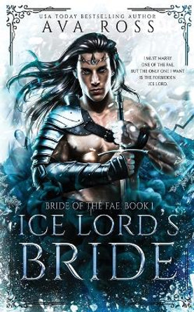 Ice Lord's Bride: A Fantasy Romance Ava Ross 9798869104519