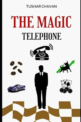The Magic Telephone by Tushar Chavan