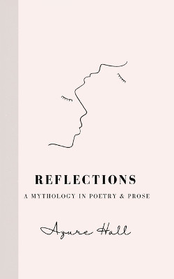 Reflections by Azure Hall