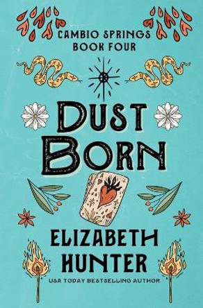 Dust Born by Elizabeth Hunter