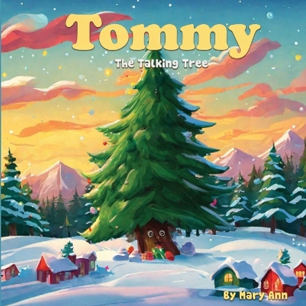 Tommy, The Talking Tree by Mary Ann Concilio
