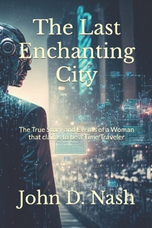 The Last Enchanting City by John D Nash