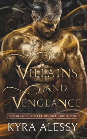 Villains and Vengeance by Kyra Alessy
