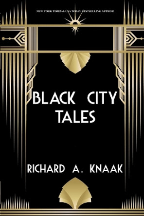 Black City Tales by Richard a Knaak