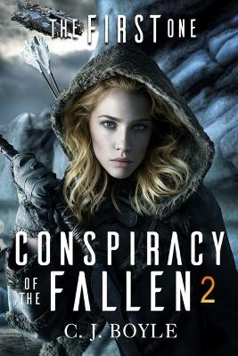 Conspiracy of the Fallen 2 by C J Boyle