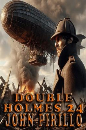 Double Holmes 24 John Pirillo 9798874065010