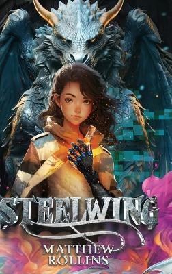 Steelwing Matthew Rollins 9798989060610
