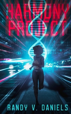 The Harmony Project by Randy V Daniels